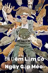 Đi Đêm Lắm Có Ngày Gặp Mèo